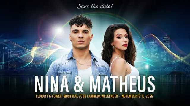 Fluidité & Puissance : Week-end Zouk-Lambada à Montréal avec Nina & Matheus