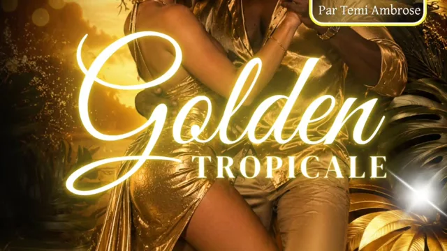Golden Tropicale — Mercredi 16 septembre