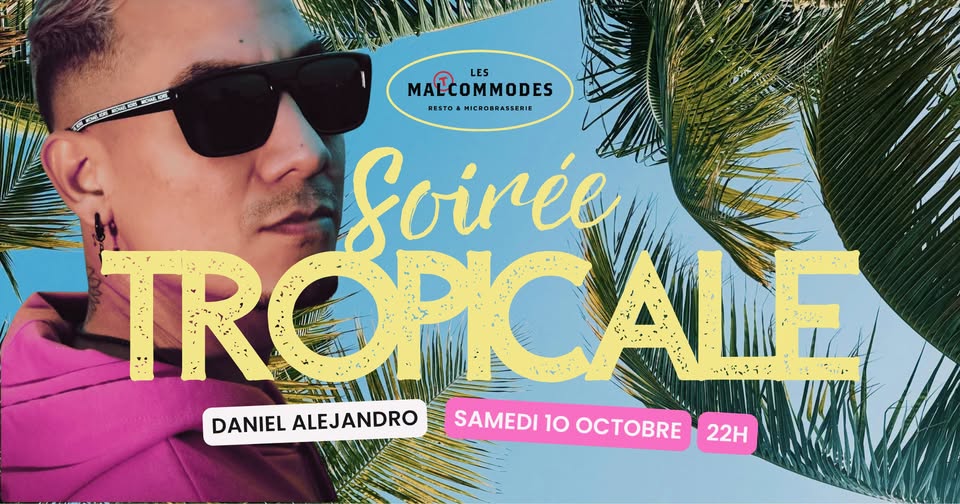 Soirée tropicale aux Maltcommodes avec Daniel Alejandro