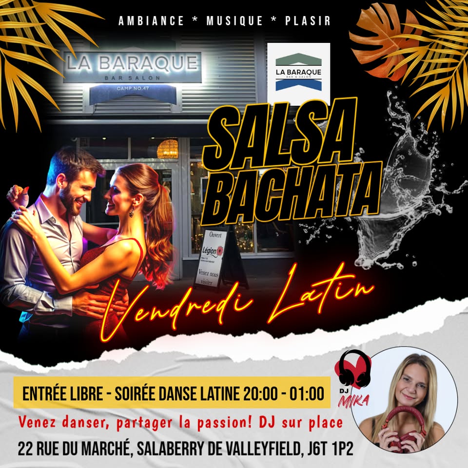 La Baraque VALLEYFIELD, Vendredi latin salsa-bachata et plus