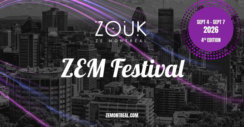 ZEM Festival 2026 - ZE Montréal - Brazilian Zouk - Sept 4-Sept 7