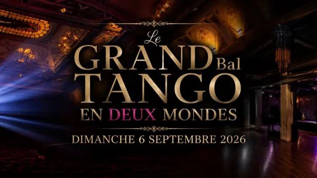 Le Grand Bal Tango En Deux Mondes