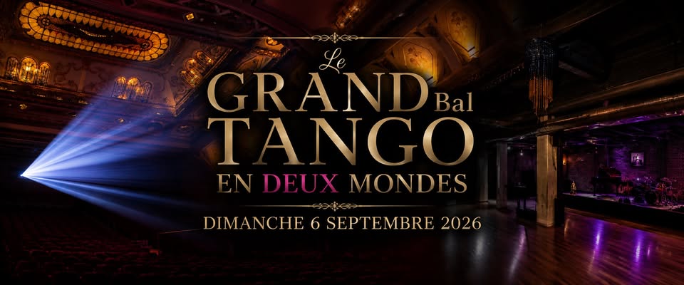 Le Grand Bal Tango En Deux Mondes